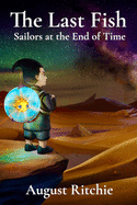 The Last Fish: Sailors at the End of Time
