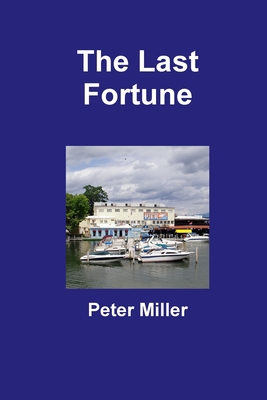 The Last Fortune - Miller, Peter