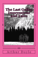 The Last Galley Impressions and Tales