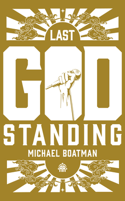 The Last God Standing - Boatman, Michael