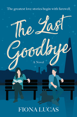 The Last Goodbye - Lucas, Fiona