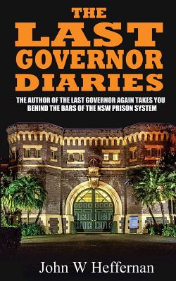 The Last Governor Diaries - Heffernan, John W