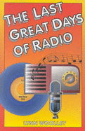 The Last Great Days of Radio