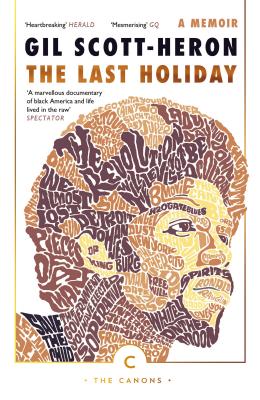 The Last Holiday: A Memoir - Scott-Heron, Gil