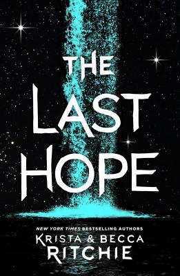 The Last Hope: A Raging Ones Novel - Ritchie, Krista, and Ritchie, Becca