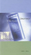 The last journey : reflections for the time of grieving