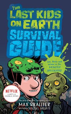 The Last Kids on Earth Survival Guide - Brallier, Max