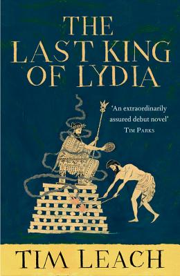 The Last King of Lydia - Leach, Tim