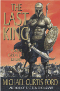 The Last King: Rome's Greatest Enemy