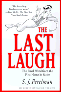 The Last Laugh: The Final Word from the First Name in Satire