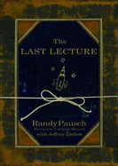 The Last Lecture: Lessons in Living - the international bestseller
