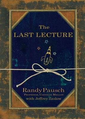 The Last Lecture - Pausch, Randy