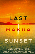 The Last Makua Sunset