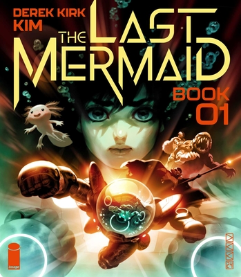 The Last Mermaid Book One - Kim, Derek Kirk