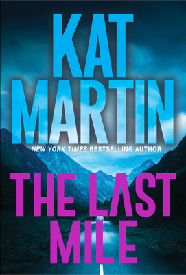 The Last Mile: An Action Packed Novel of Suspense - Martin, Kat