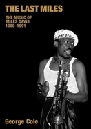 The Last Miles: The Music of Miles Davis 1980-1991