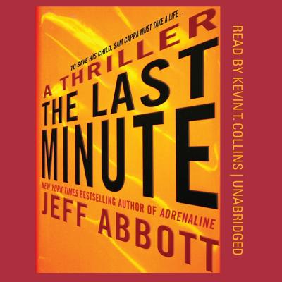 The Last Minute Lib/E - Abbott, Jeff, and Collins, Kevin T (Read by)