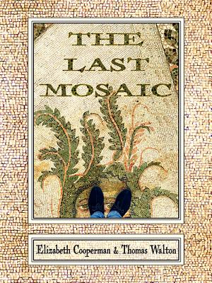 The Last Mosaic - Walton, Thomas