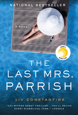 The Last Mrs. Parrish: A Reese's Book Club Pick - Constantine, LIV