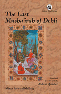 The Last Musha'irah of Delhi - Baig, Mirza Farhatullah, and Qamber, Akhtar (Translated by)