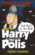 The Last Night on the Beat: The Best of Harry the Polis