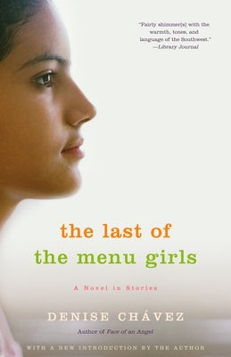 The Last of the Menu Girls - Chvez, Denise