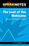 The Last of the Mohicans (Sparknotes Literature Guide)