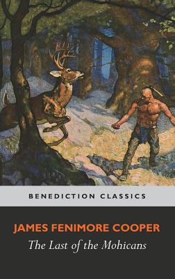 The Last of the Mohicans - Cooper, James Fenimore