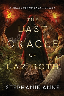 The Last Oracle of Laziroth - Anne, Stephanie