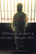 The Last Pentacle of the Sun: Writings in Support of the West Memphis 3