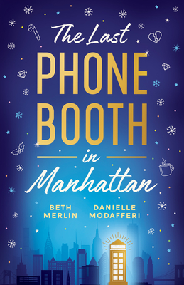 The Last Phone Booth in Manhattan - Merlin, Beth, and Modafferi, Danielle