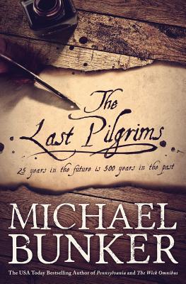 The Last Pilgrims - Bunker, Michael