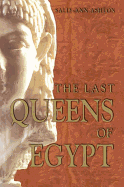 The Last Queens of Egypt: Cleopatra's Royal House