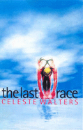 The Last Race - Walters, Celeste