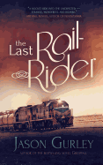 The Last Rail-Rider: A Short Story About the End of the World