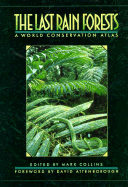 The Last Rain Forests: A World Conservation Atlas