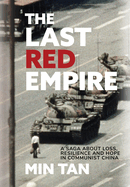 The Last Red Empire: A Story About Living in Communist China