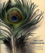 The Last Ruskinians: Charles Eliot Norton, Charles Herbert Moore, and Their Circle - Stebbins, Theodore E, Mr., Jr., and Anderson, Virginia, and Renn, Melissa