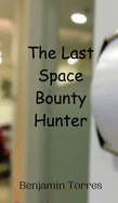 The Last Space Bounty Hunter