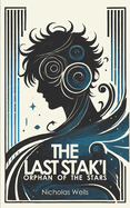 The Last Stak'i: Orphan of the Stars
