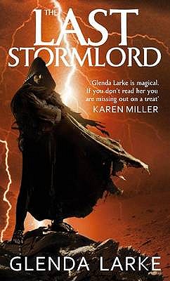 The Last Stormlord: Book 1 of the Stormlord trilogy - Larke, Glenda