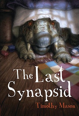 The Last Synapsid - Mason, Timothy