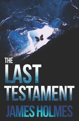The Last Testament: The Last Disciple Book II - Holmes, James