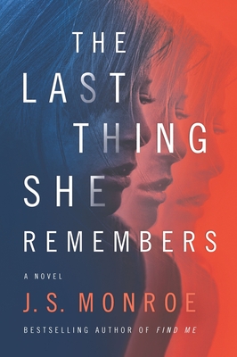 The Last Thing She Remembers - Monroe, J S