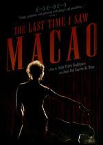 The Last Time I Saw Macao