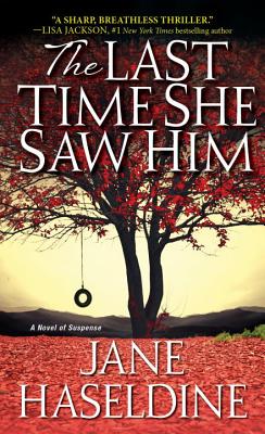 The Last Time She Saw Him - Haseldine, Jane