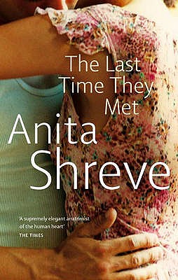 The Last Time They Met - Shreve, Anita