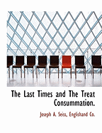The Last Times and the Treat Consummation