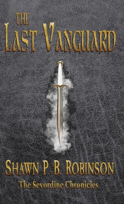 The Last Vanguard - Robinson, Shawn P B