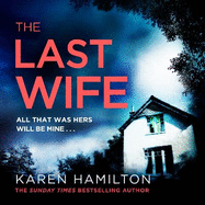 The Last Wife: The Thriller You've Been Waiting For